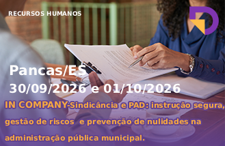 IN COMPANY - Sindic�ncia e processo administrativo disciplinar (PAD): instru��o segura, gest�o de riscos e preven��o de nulidades na administra��o p�blica municipal
